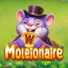 Moleionaire