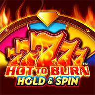 Hot to Burn Hold and Spin
